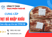 Địa chỉ cung cấp thịt bò nhập khẩu cao cấp, uy tín tại TPHCM
